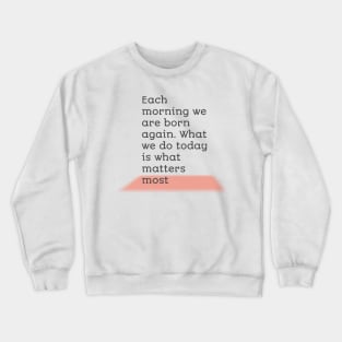 Everyday we born again Crewneck Sweatshirt